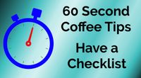 Have a Checklist - 60 Second Coffee Tips S01E04 by 60 Second Coffee Tips